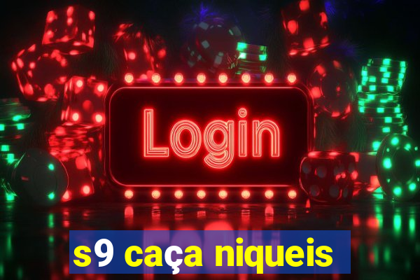 s9 caça niqueis